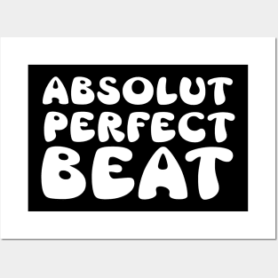 Absolut perfect beat Posters and Art